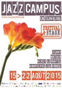 Festival Jazz Campus en Clunisois 2015. Du 15 au 22 août 2015 à Cluny. Saone-et-Loire.  19H00
